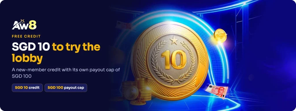 AW8 free credit SGD 10 for new members with a SGD 100 payout cap